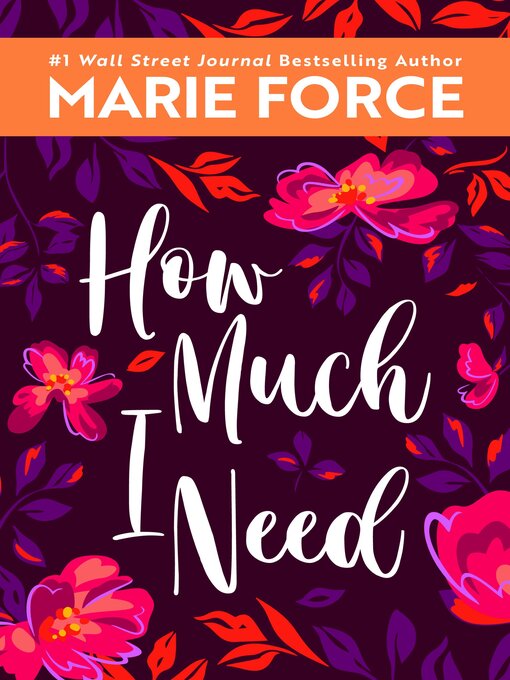 Title details for How Much I Need by Marie Force - Available